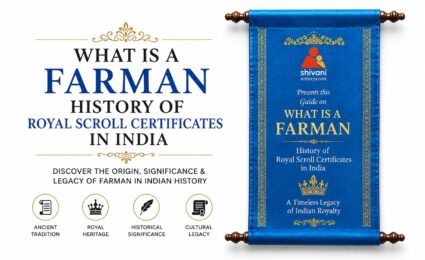 “What is a Farman? History of Royal Scroll Certificates in India”